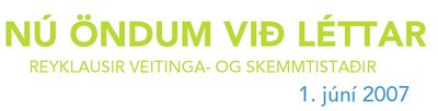 1. júní 2007 Veitinga- og skemmtistaðir reyklausir